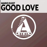 Mario Djust - Good Love (Original Mix)