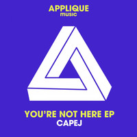 Capej - You're Not Here EP