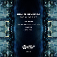Miguel Rendeiro - The Hustle EP