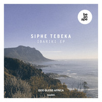 Siphe Tebeka - Ibariki EP