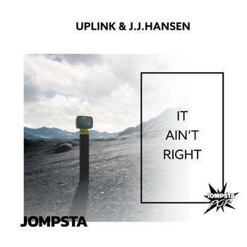 Uplink & J.J.Hansen - It Ain't Right