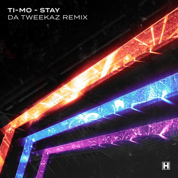 TI-MO - Stay (Da Tweekaz Remix)