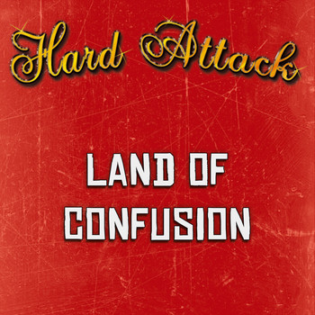 Hard Attack - Land of Confusion