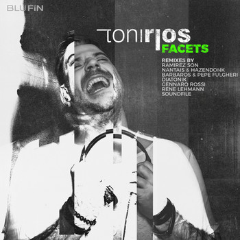 Toni Rios - Facets -The Remixes