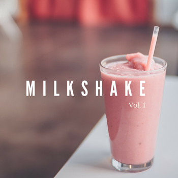 Various Artists - Milkshake, Vol. 1