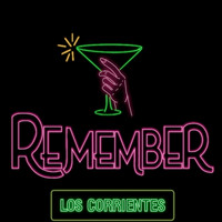 Los Corrientes - Remember