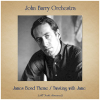 John Barry Orchestra - James Bond Theme / Twisting with Jame (All Tracks Remastered)