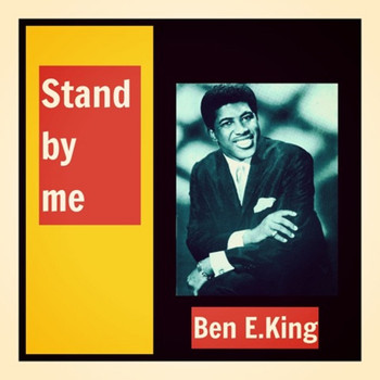 Ben E.King - Stand by Me