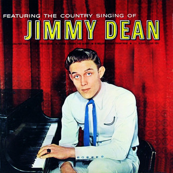 Jimmy Dean - Featuring The Country Singing Of Jimmy Dean