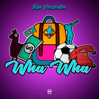 Tisu - Wha Wha (Explicit)