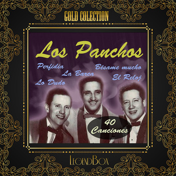 Los Panchos - Aquellos Boleros (Gold Collection) [Remastered]