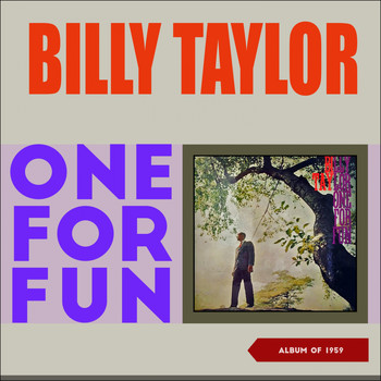 Billy Taylor - One for Fun (Album of 1959)