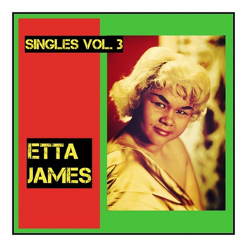 Etta James - Singles, Vol. 3