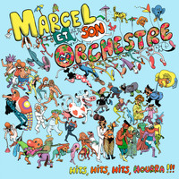 Marcel et son Orchestre - Hits, hits, hits, hourra ! ! ! (Explicit)