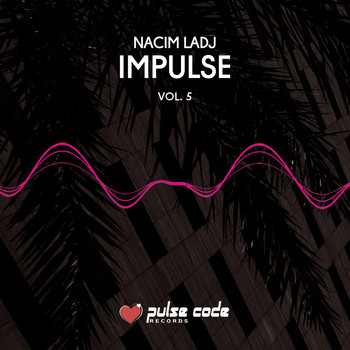 Nacim Ladj - Impulse, Vol. 5