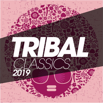 Various Artists - Tribal Classics 2019