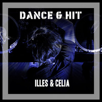 Illes & Celia - Dance & Hit