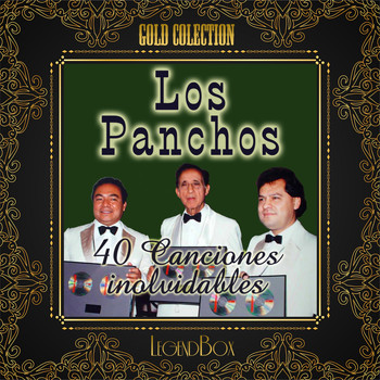 Los Panchos - 40 Canciones Inolvidables (Gold Collection)