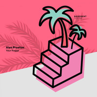 Alex Preston - Your Ragga