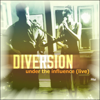 Diversion - Under the Influence (Live)