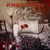 Freejack - Pillow Talkin' (Explicit)