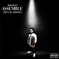 Bossman - Assemble Deluxe Edition (Explicit)