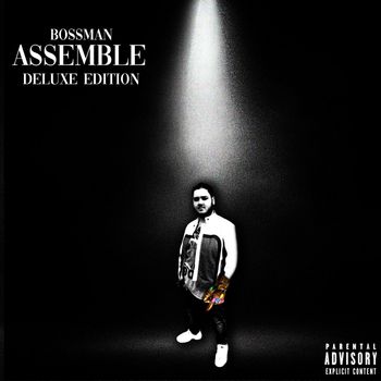 Bossman - Assemble Deluxe Edition (Explicit)