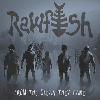 Rawfish - From the Ocean They Came (Explicit)