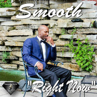 Smooth - Right Now (feat. D. Lux) (Explicit)