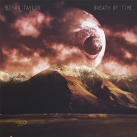 Ethan Taylor - Breath of Time
