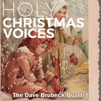 The Dave Brubeck Quartet - Holy Christmas Voices