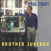 Paul Craft - Brother Jukebox