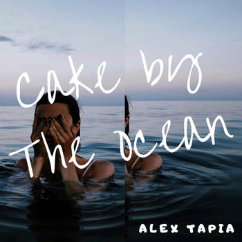 Alex Tapia - Cake by the Ocean (Explicit)