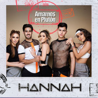 Hannah - Amarnos en Plutón