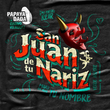 Papaya Dada - San Juan de Tu Nariz (En Vivo) [feat. Gustavo Velasquez]
