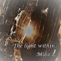 Mike L - The Light Within