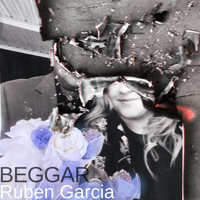 Ruben Garcia - Beggar
