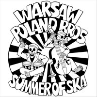 Warsaw Poland Bros. - Summer of Ska