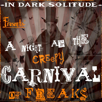 In Dark Solitude - A Night at the Creepy Carnival of Freaks