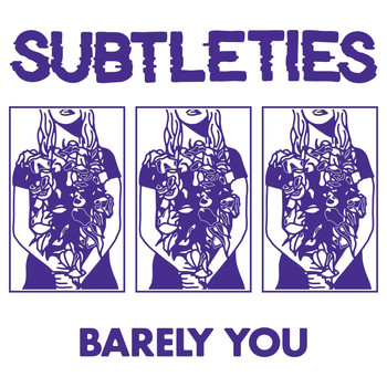 Subtleties - Barely You (Explicit)