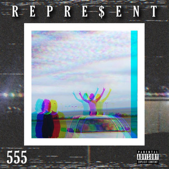 555 - Repre$ent (Explicit)