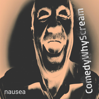 Comedy Why Scream - Nausea (Explicit)