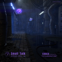 Cubex - Psylaborations: Small Talk Series, Vol​.​ 15