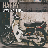 Dave Matthias - Happy
