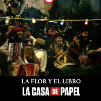 La Fanfarria del Capitán - La Flor y el Libro (Instrumental) (Banda Sonora de la Serie de Tv la Casa de Papel / Money Heist)