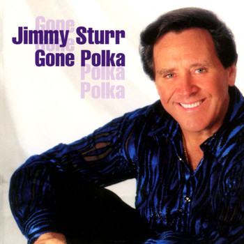 Jimmy Sturr - Gone Polka