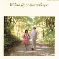 Wilma Lee & Stoney Cooper - Wilma Lee & Stoney Cooper