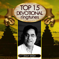 Jagjit Singh - Top 15 Devotional Ringtunes - Jagjit Singh