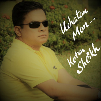 Ketan Sheikh / - Uchaton Mon