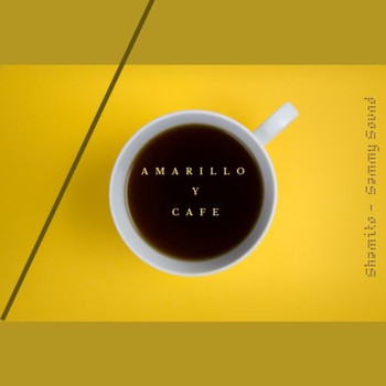 Shamito, Sammy Sound / - Amarillo y Café